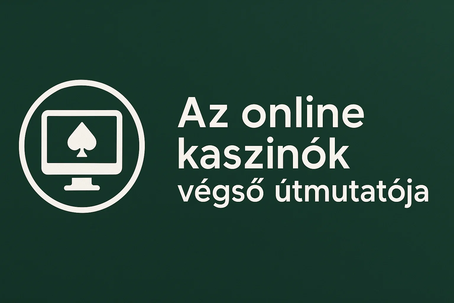 Az online kaszinók végső útmutatója