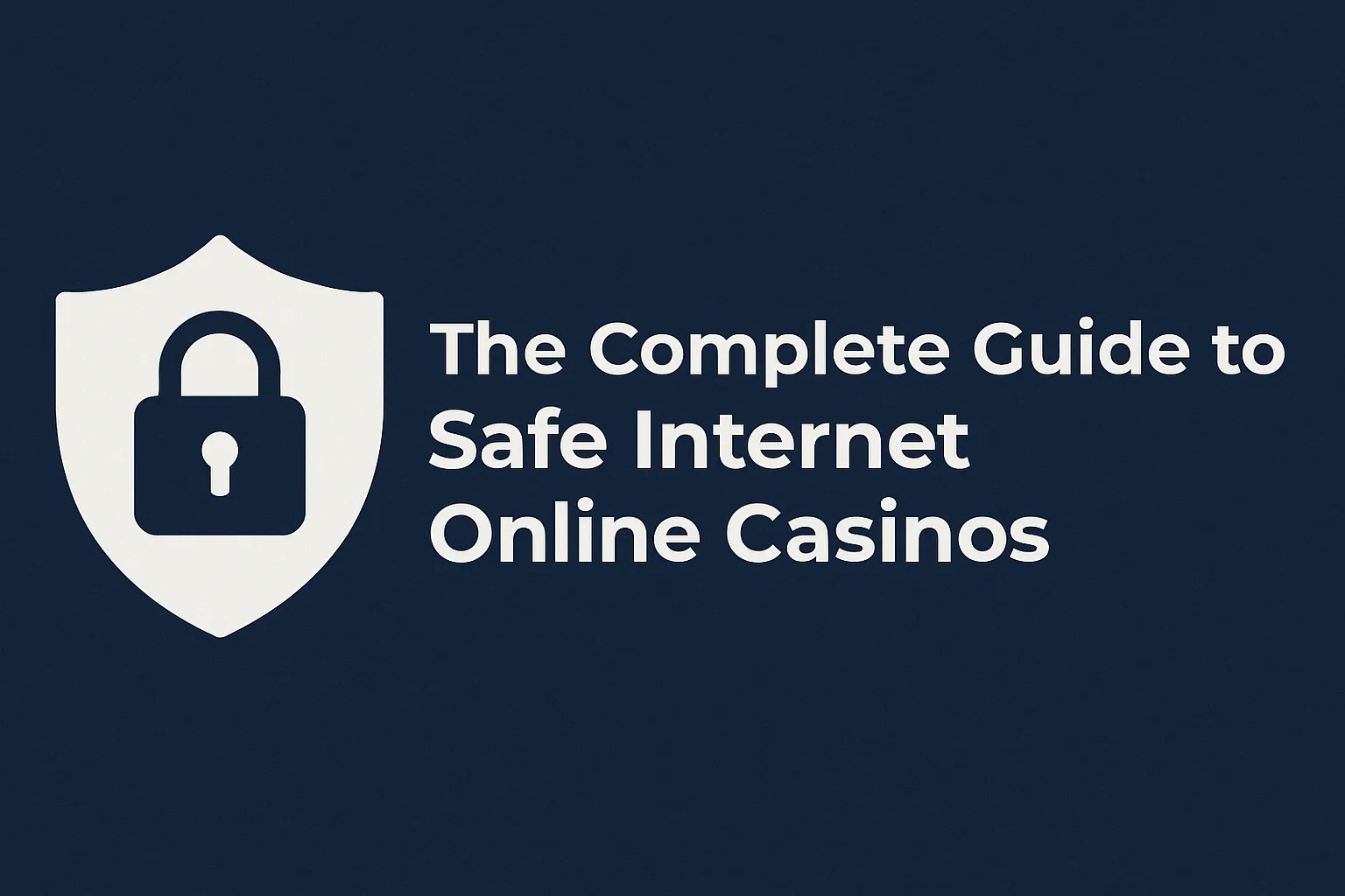 The Complete Guide to Safe Internet Online Casinos